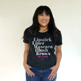 Lipstick Liner Mascara Blush Brows Tee